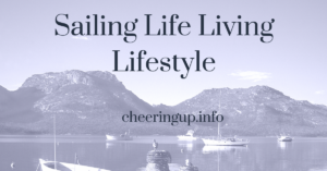 Sail Life Living Lifestyle Blog vLog