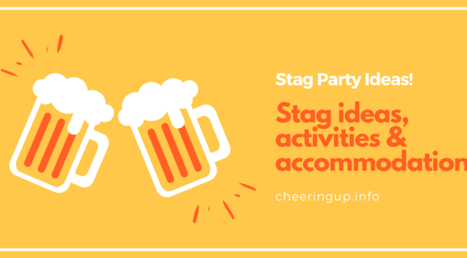 Stag Do Ideas UK and Abroad