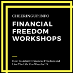 How To Achieve Financial Freedom and Live The Life You Want In The UK