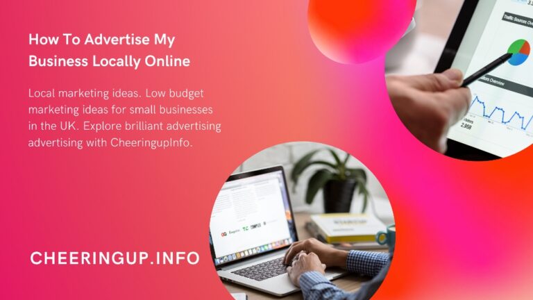 Discover innovative ways to advertise your business locally online with CheeringupInfo