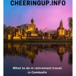 What to do in retirement travel in Cambodia