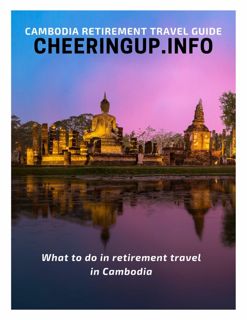 What to do in retirement travel in Cambodia