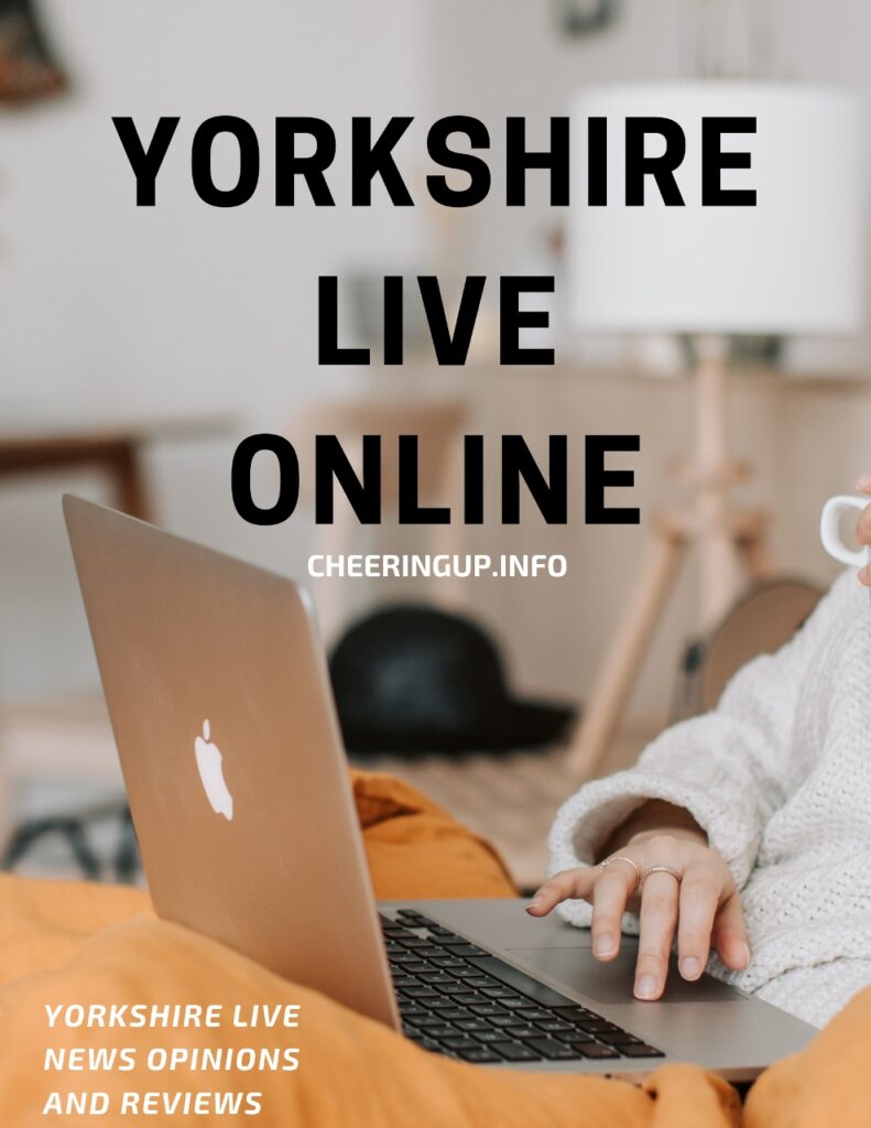 Yorkshire Live News Opinions Reviews