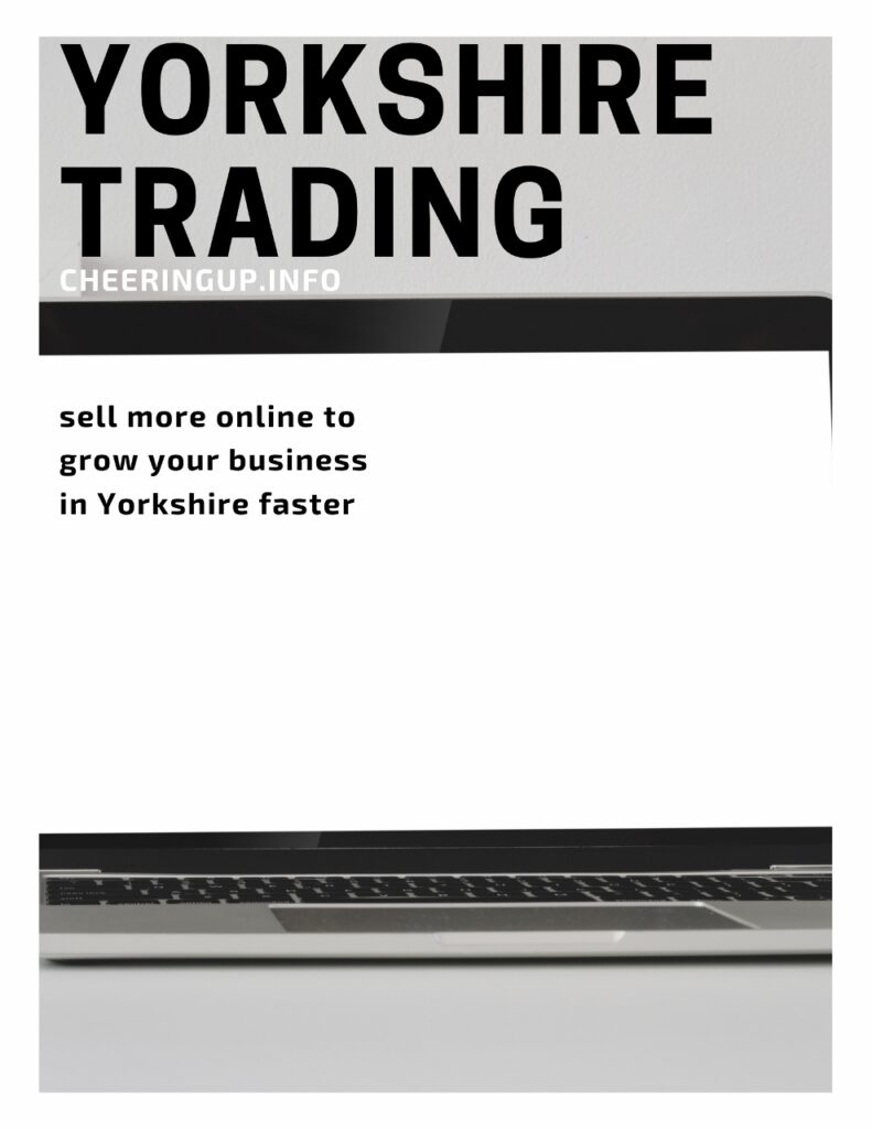 Sell more online to grow your business in Yorkshire faster