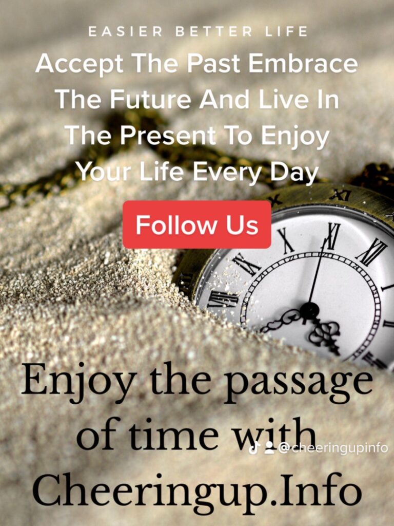 Accept The Past Embrace The Future And Live In The Present To Enjoy Your Life Every Day