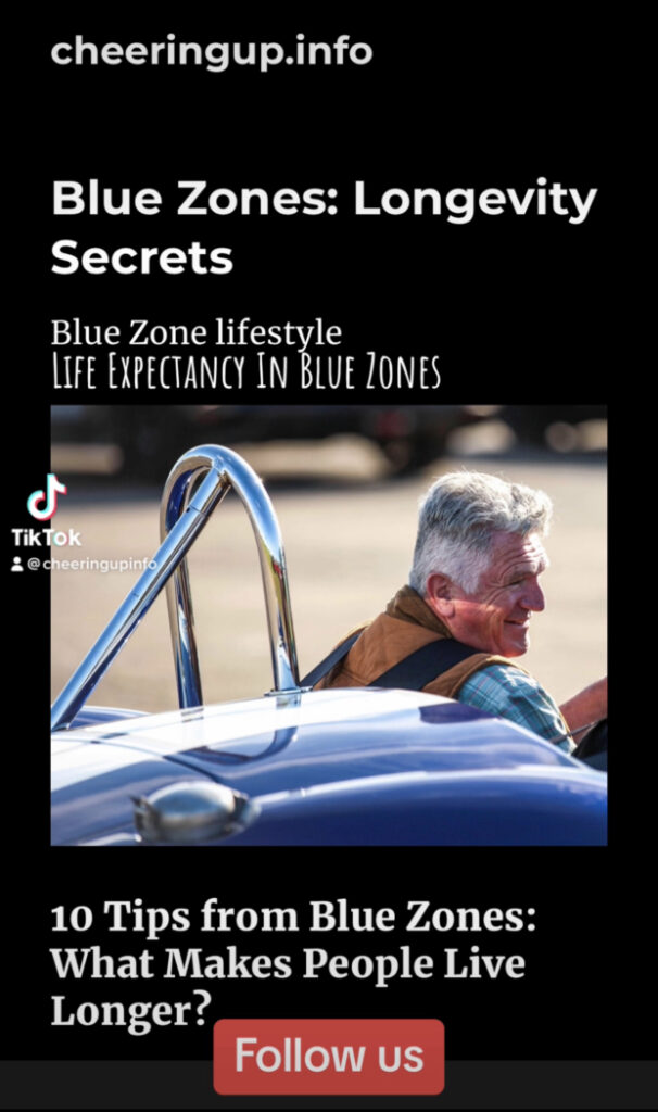 Why do people in Blue Zones live longer? Which Blue Zone has the most centenarians? Which countries have Blue Zone longevity? How can I live longer in the Blue Zone?